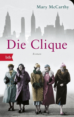 Mccarthy, Mary. Die Clique - Roman - Geschenkausgabe. btb Taschenbuch, 2018.