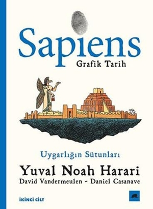 Noah Harari, Yuval / Vandermeulen, David et al. Sapiens - Grafik Tarih Ikinci Cilt - Uygarligin Sütunlari. Kolektif Kitap, 2022.