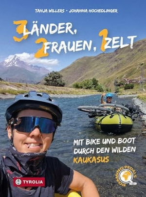 Willers, Tanja. Drei Länder, zwei Frauen, ein Zelt - Mit Bike und Boot durch den wilden Kaukasus. Eine Radreise durch Aserbaidschan, Georgien und Armenien. Tyrolia Verlagsanstalt Gm, 2026.