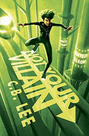 Lee, C B. Not Your Villain - Volume 2. Chicago Review Press, 2017.