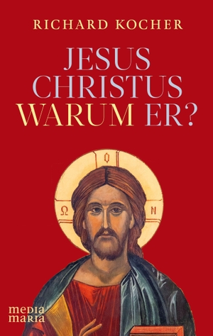 Kocher, Richard. Jesus warum er?. Media Maria, 2026.