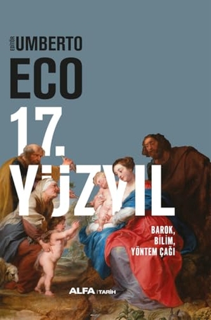 Eco, Umberto. 17. Yüzyil Barok, Bilim, Yöntem Cagi Ciltli. Alfa Basim Yayim Dagitim, 2025.