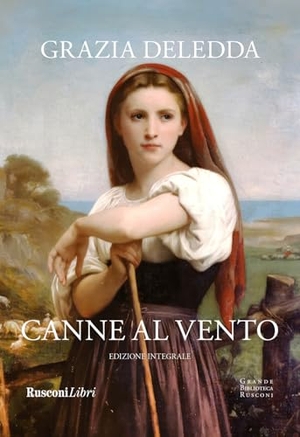 Deledda, Grazia. Canne al vento. Rusconi Libri, 2025.