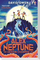 Alex Neptune, Dragon Champion