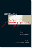 Losing Face & Finding Grace