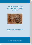III. Jahrbuch für Lebensphilosophie - 2007