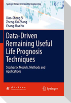 Data-Driven Remaining Useful Life Prognosis Techniques