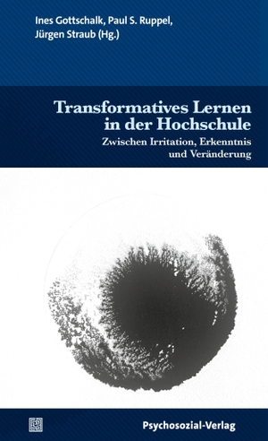 Gottschalk, Ines / Paul S. Ruppel et al (Hrsg.). Transformatives Lernen in der Hochschule - Zwischen Irritation, Erkenntnis und Veränderung. Psychosozial Verlag GbR, 2026.