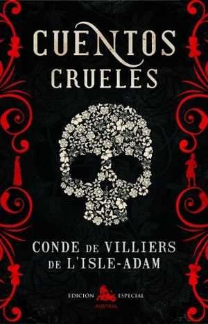 Villiers de L'Isle-Adam, Auguste. Cuentos crueles. Espasa Libros, S.L., 2012.