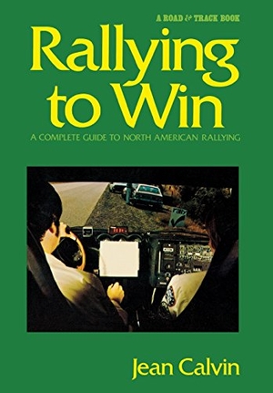 Calvin, Jean. Rallying to Win - A Complete Guide to North American Rallying (Revised). W. W. Norton & Company, 1974.