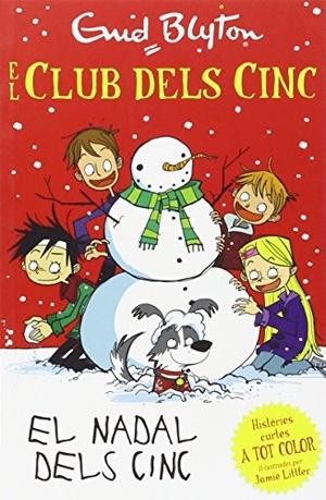 Blyton, Enid / Jamie Littler. El Nadal dels Cinc. Editorial Juventud, S.A., 2015.