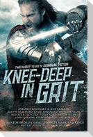 Knee-Deep in Grit
