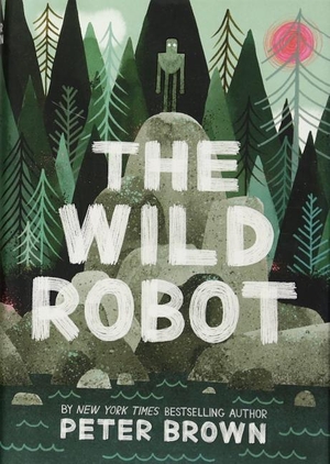 Brown, Peter. The Wild Robot. Gale, a Cengage Group, 2018.