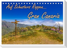 Auf Schusters Rappen... Gran Canaria (Tischkalender 2025 DIN A5 quer), CALVENDO Monatskalender
