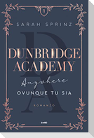 Anywhere. Ovunque tu sia. Dunbridge Academy