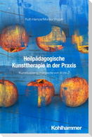 Heilpädagogische Kunsttherapie in der Praxis