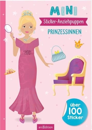 Mini-Sticker-Anziehpuppen - Prinzessinnen - Über 100 Sticker. Ars Edition GmbH, 2024.