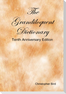 The Grandiloquent Dictionary - Tenth Anniversary Edition
