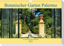 Botanischer Garten Palermo (Wandkalender 2023 DIN A4 quer)