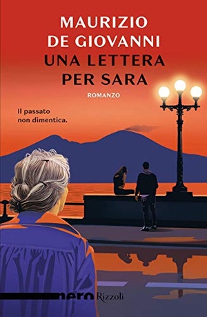De Giovanni, Maurizio. Una lettera per Sara. Rizzoli, 2020.