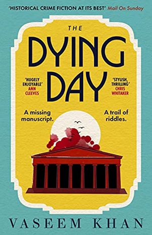 Khan, Vaseem. The Dying Day. Hodder & Stoughton, 2021.