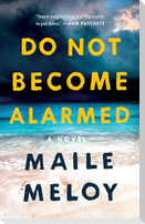 Do Not Become Alarmed