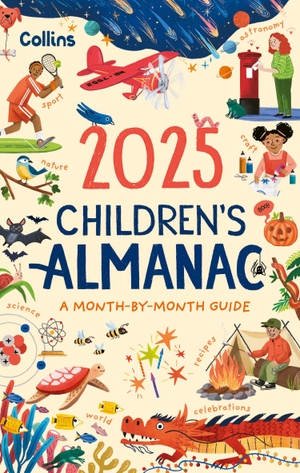 Collins Kids. 2025 CHILDRENS ALMANAC HB - A month-by-month guide to nature, astronomy, sports, science, the world and more. Harper Collins Publishers - UK Wholesale Acct, 2024.