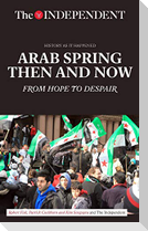 Arab Spring Then and Now