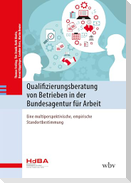 Qualifizierungsberatung von Betrieben in der Bundesagentur für Arbeit