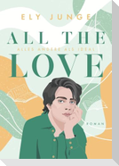 All the Love - Alles andere als ideal