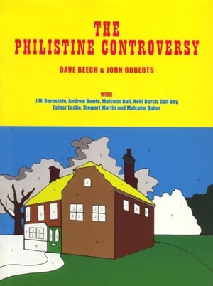 Beech, Dave / John Roberts. The Philistine Controversy. Verso, 2002.
