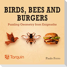 Birds, Bees and Burgers