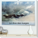 Le rêve des nuages (Premium, hochwertiger DIN A2 Wandkalender 2022, Kunstdruck in Hochglanz)