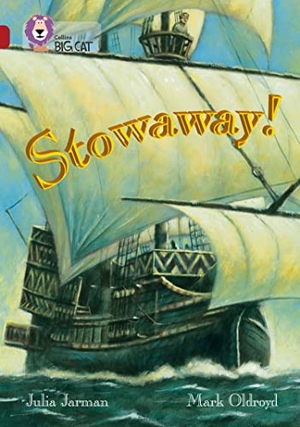 Jarman, Julia. Stowaway! - Band 14/Ruby. HarperCollins Publishers, 2007.