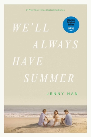 Han, Jenny. We'll Always Have Summer. Simon + Schuster LLC, 2025.