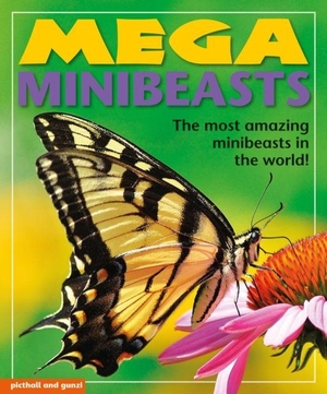 Filipek, Nina. Mega Minibeasts - The most amazing minibeasts in the world. Picthall and Gunzi (an imprint of Award Publications Limited), 2026.