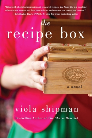 Shipman, Viola. The Recipe Box. St. Martin's Publishing Group, 2019.