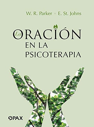 Parker, William. La Oración En La Psicoterapia. Editorial Terracota, 2021.