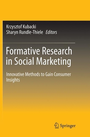 Rundle-Thiele, Sharyn / Krzysztof Kubacki (Hrsg.). Formative Research in Social Marketing - Innovative Methods to Gain Consumer Insights. Springer Nature Singapore, 2018.