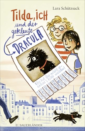Schützsack, Lara. Tilda, ich und der geklaute Dracula. FISCHER Sauerländer, 2019.