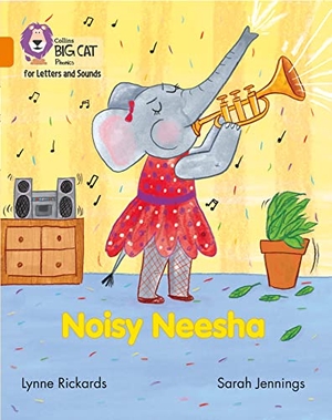 Rickards, Lynne. Noisy Neesha - Band 06/Orange. HarperCollins Publishers, 2017.