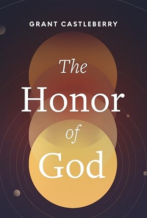 Castleberry, Grant. The Honor of God. Ligonier Ministries, 2025.