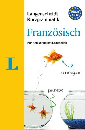 Lafleur, Natascha. Langenscheidt Kurzgrammatik Französisch - Buch mit Download - Die Grammatik für den schnellen Durchblick. Langenscheidt bei PONS, 2016.