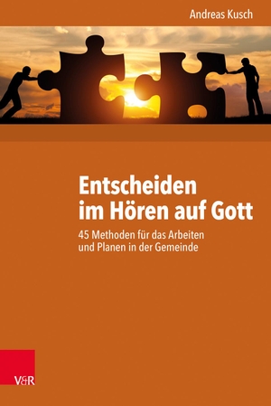 Kusch, Andreas. Entscheiden im Hören auf Gott - 45 Methoden für das Arbeiten und Planen in der Gemeinde. Vandenhoeck + Ruprecht, 2017.