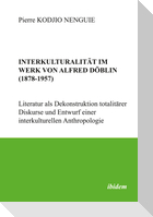 Interkulturalität im Werk von Alfred Döblin (1878-1957)