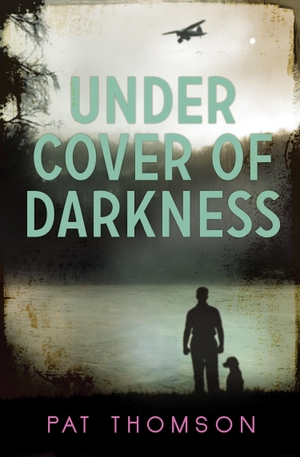 Thomson, Pat. Under Cover of Darkness. HarperCollins UK, 2013.