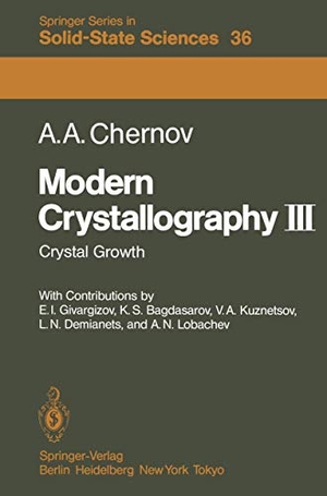 Chernov, A. A.. Modern Crystallography III - Crystal Growth. Springer Berlin Heidelberg, 2011.