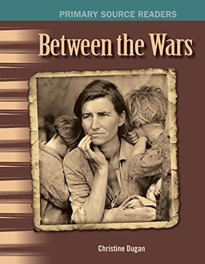 Dugan, Christine. Between the Wars. Teacher Created Materials, 2007.