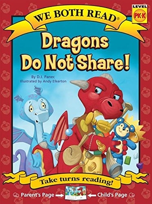 Panec, D J. We Both Read-Dragons Do Not Share!. Treasure Bay, 2018.