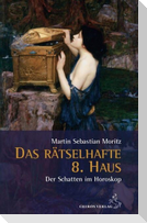 Das rätselhafte 8. Haus